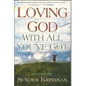 Loving God with All You've Got by  Sunder Krishnan